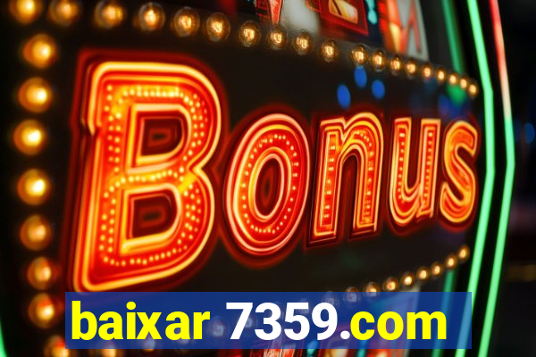 baixar 7359.com